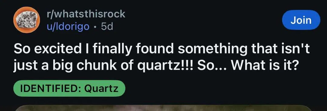 A screenshot of a Reddit post on r / whats this rock. It is titled "So excited I finally found something that isn't just a big chunk of quartz!!! So... What is it?" The post has a tag: "IDENTIFIED: Quartz"